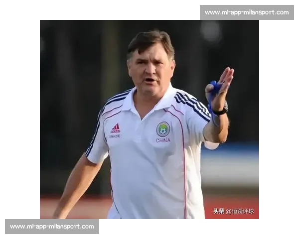 领导喜好主导国足选帅变迁？马德兴：决策层风格更迭源于个人偏好